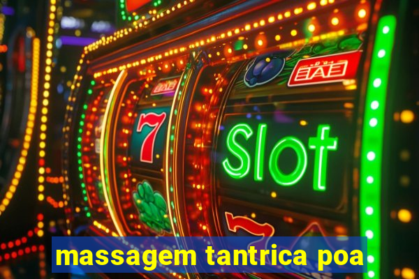 massagem tantrica poa